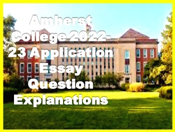 amherst-college-202223-application-essay-question-explanations